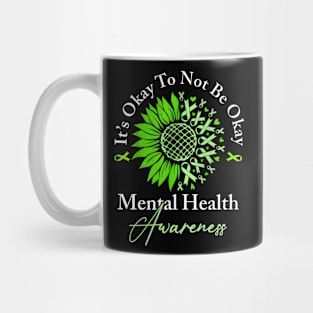 Its Okay To Not Be Okay Mental Health Awareness Green Ribbon Mug